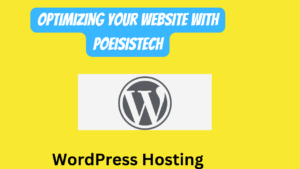 WordPress Hosting Website with Poeisistech
